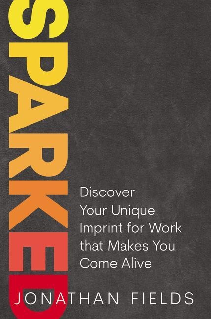 Sparked - Jonathan Fields