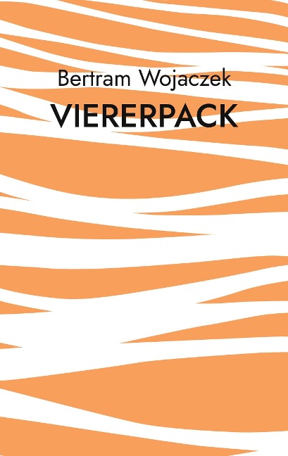 Viererpack - Bertram Wojaczek