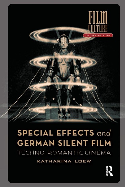 Special Effects and German Silent Film - Katharina Loew