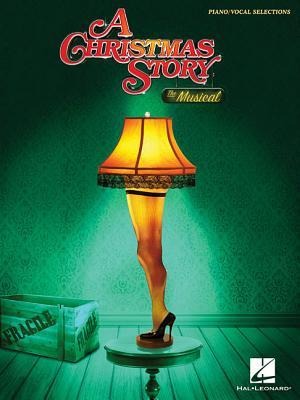 A Christmas Story: The Musical - Benj Pasek, Justin Paul