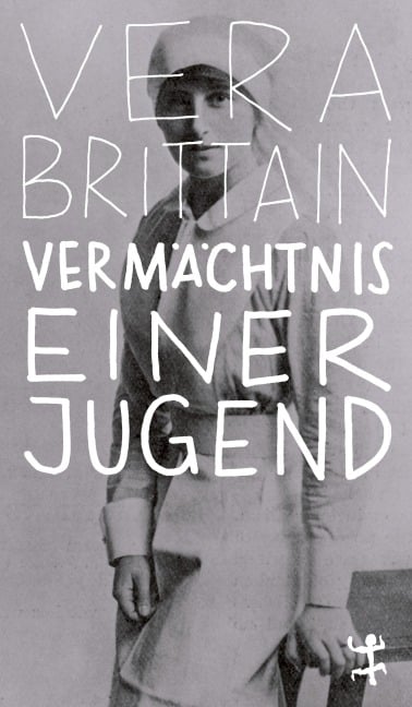 Vermächtnis einer Jugend - Vera Brittain