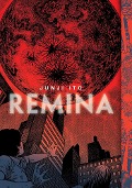 Cover-Bild zum Titel 'Remina' von 'Junji Ito'