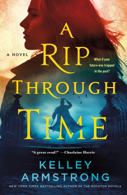 A Rip Through Time - Kelley Armstrong