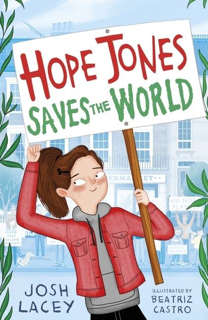 Hope Jones Saves the World - Josh Lacey