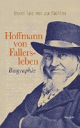 Cover-Bild zum Titel 'Hoffmann von Fallersleben' von 'Bernt Ture von Zur Mühlen'