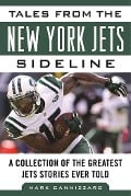 Cover-Bild zum Titel 'Tales from the New York Jets Sideline' von 'Mark Cannizzaro'