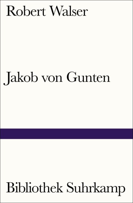 Jakob von Gunten - Robert Walser