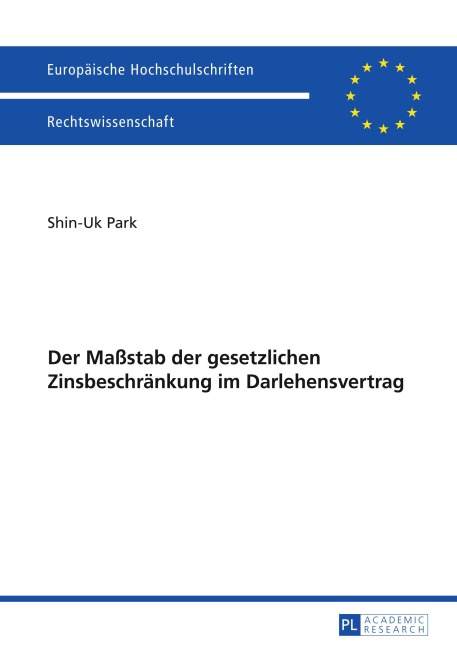Der Maßstab der gesetzlichen Zinsbeschränkung im Darlehensvertrag - Shin-Uk Park