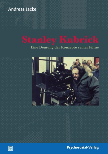 Stanley Kubrick - Andreas Jacke
