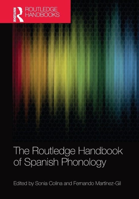 The Routledge Handbook of Spanish Phonology - 