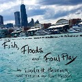 Cover-Bild zum Titel 'Fish, Floods, and Foul Play' von 'Linda H. Heuring'