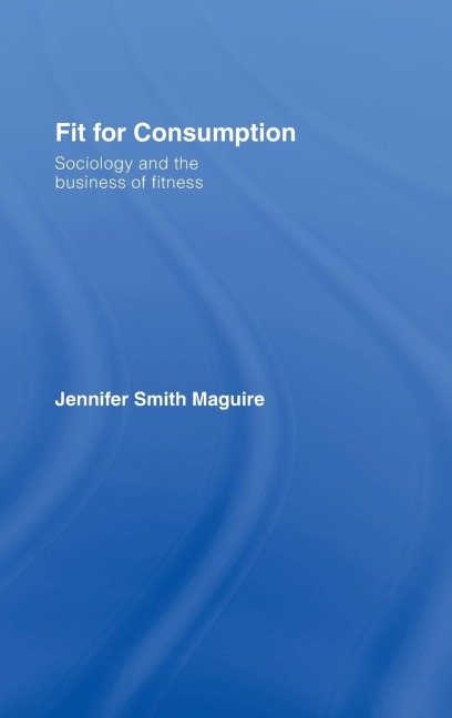 Fit for Consumption - Jennifer Smith Maguire