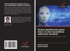 Cover-Bild zum Titel 'Ocena genetyczna genu msx1 w celu wywo¿ania zaburze¿ owulacji' von 'Shahin Asadi, Elnaz Heydari'