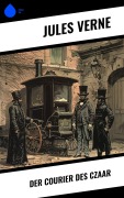 Cover-Bild zum Titel 'Der Courier des Czaar' von 'Jules Verne'