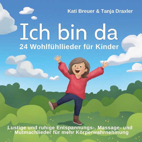 Ich bin da - 24 Wohlfühllieder für Kinder - Kati Breuer, Tanja Draxler