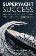 Cover-Bild zum Titel 'Superyacht Success' von 'Brendan O'Shannassy'