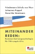 Miteinander reden: Kommunikationspsychologie für Führungskräfte - Friedemann Schulz Von Thun, Johannes Ruppel, Roswitha Stratmann