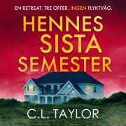 Cover-Bild zum Titel 'Hennes sista semester' von 'C. L. Taylor'