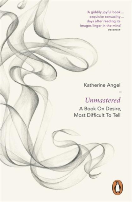 Unmastered - Katherine Angel