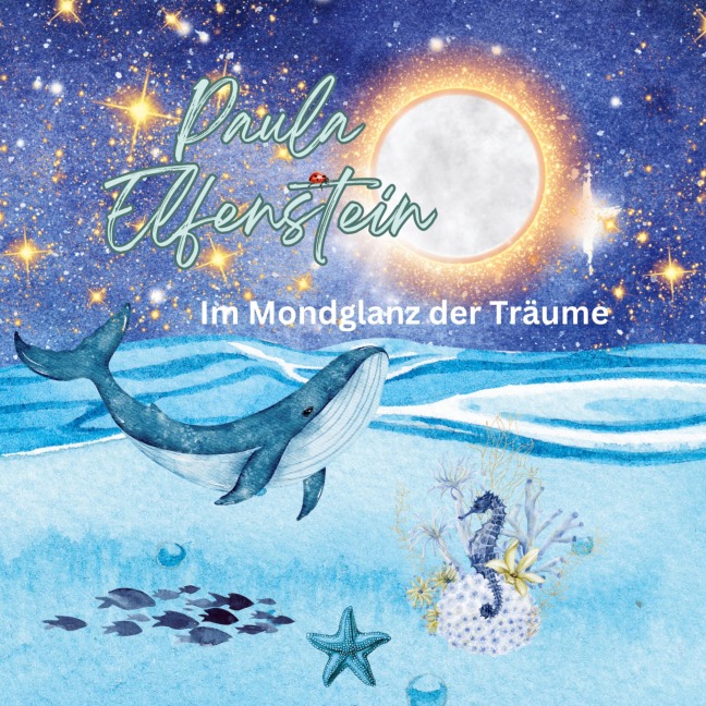 Im Mondglanz der Träume - Paula Elfenstein