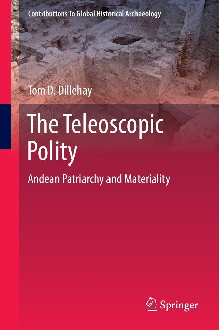 The Teleoscopic Polity - Tom D. Dillehay