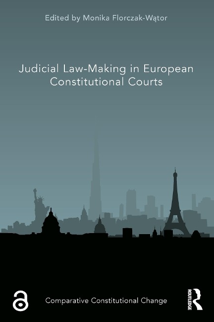 Judicial Law-Making in European Constitutional Courts - 