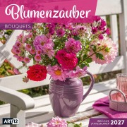 Cover-Bild zum Titel 'Blumenzauber Kalender 2027 - 30x30 - Art12' von 'Ackermann Kunstverlag GmbH'