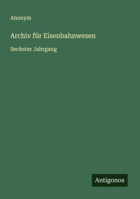 Archiv für Eisenbahnwesen - Anonym