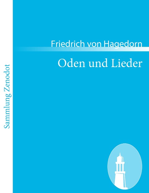 Oden und Lieder - Friedrich Von Hagedorn