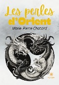 Cover-Bild zum Titel 'Les perles d'Orient' von 'Marie-Pierre Chatard'