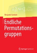 Endliche Permutationsgruppen - Benjamin Sambale