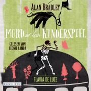 Cover-Bild zum Titel 'Flavia de Luce 2 - Mord ist kein Kinderspiel' von 'Alan Bradley'