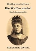 Cover-Bild zum Titel 'Die Waffen nieder!' von 'Bertha von Suttner'