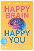 Happy Brain - Happy You - Daniel G. Amen