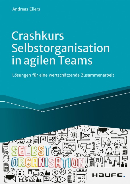 Crashkurs Selbstorganisation in agilen Teams - Andreas Eilers