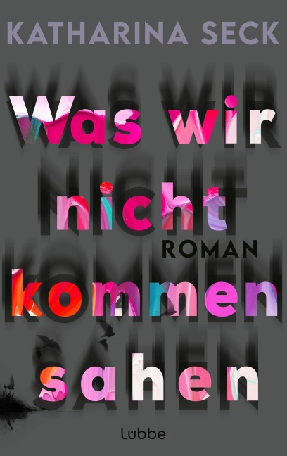 Was wir nicht kommen sahen - Katharina Seck