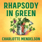 Cover-Bild zum Titel 'Rhapsody in Green' von 'Charlotte Mendelson'