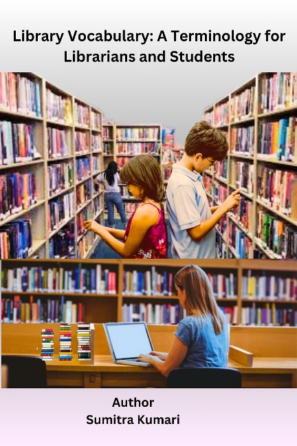Library Vocabulary: A Terminology for Librarians and Students - Sumitra Kumari