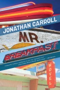Cover-Bild zum Titel 'Mr. Breakfast' von 'Jonathan Carroll'