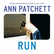 Cover-Bild zum Titel 'Run' von 'Ann Patchett'