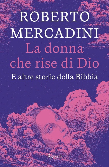 La donna che rise di Dio. E altre storie della Bibbia - Roberto Mercadini