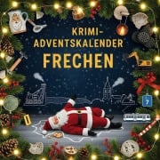 Cover-Bild zum Titel 'Der Krimi-Adventskalender Frechen' von 'Elias Peters'