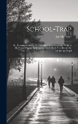 School-Trap: En, Koopmans-Styl ... Op-Gesteld, En Uit-Gewerkt; Volgens De Meest G'agtste Rékenkonst; In't Geheel; Tot Dienst Der Le - Jan Maronier
