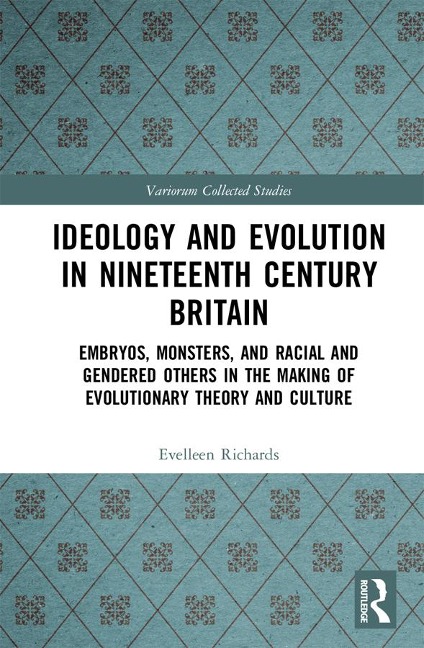 Ideology and Evolution in Nineteenth Century Britain - Evelleen Richards