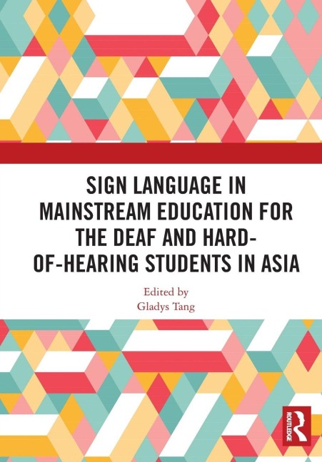 Sign Language in Mainstream Education for the Deaf and Hard-of-hearing Students in Asia - 