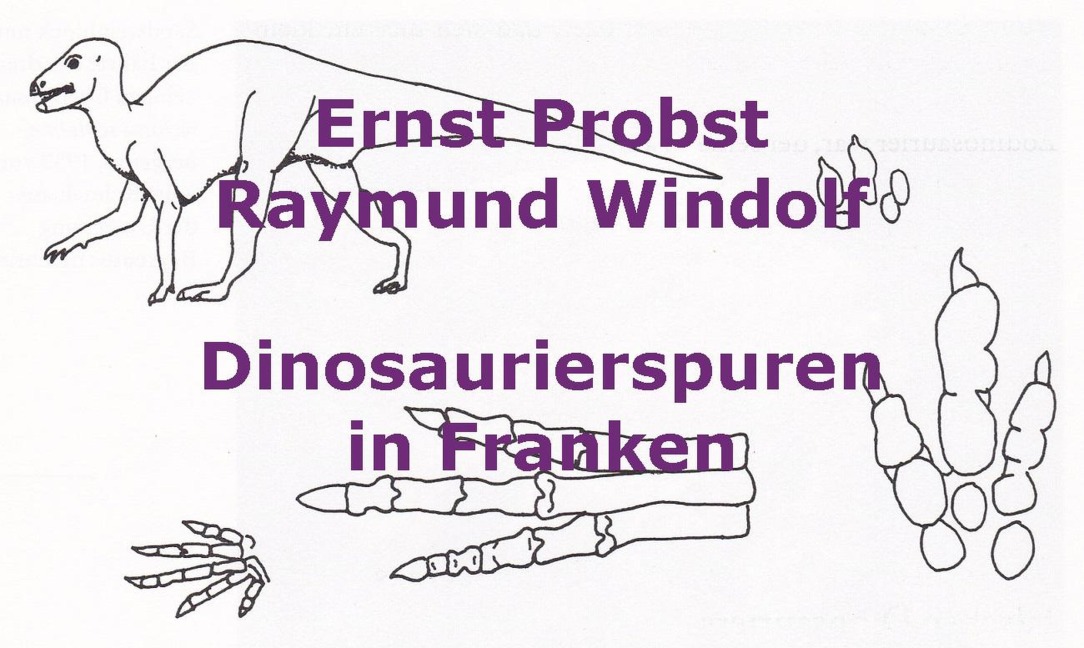 Dinosaurierspuren in Franken - Ernst Probst, Raymund Windolf