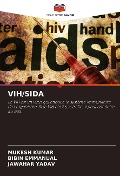 Cover-Bild zum Titel 'VIH/SIDA' von 'Mukesh Kumar, Bibin Emmanual, Jawahar Yadav'