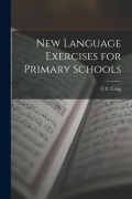 Cover-Bild zum Titel 'New Language Exercises for Primary Schools' von 'C. C. Long'