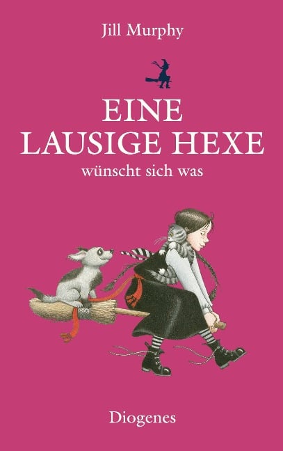 Eine lausige Hexe wünscht sich was - Jill Murphy