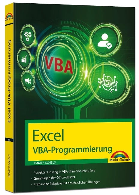 Excel VBA-Programmierung Makro-Programmierung für Microsoft 365, Excel 2021, 2019, 2016, 2013 - Ignatz Schels